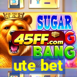 ute bet